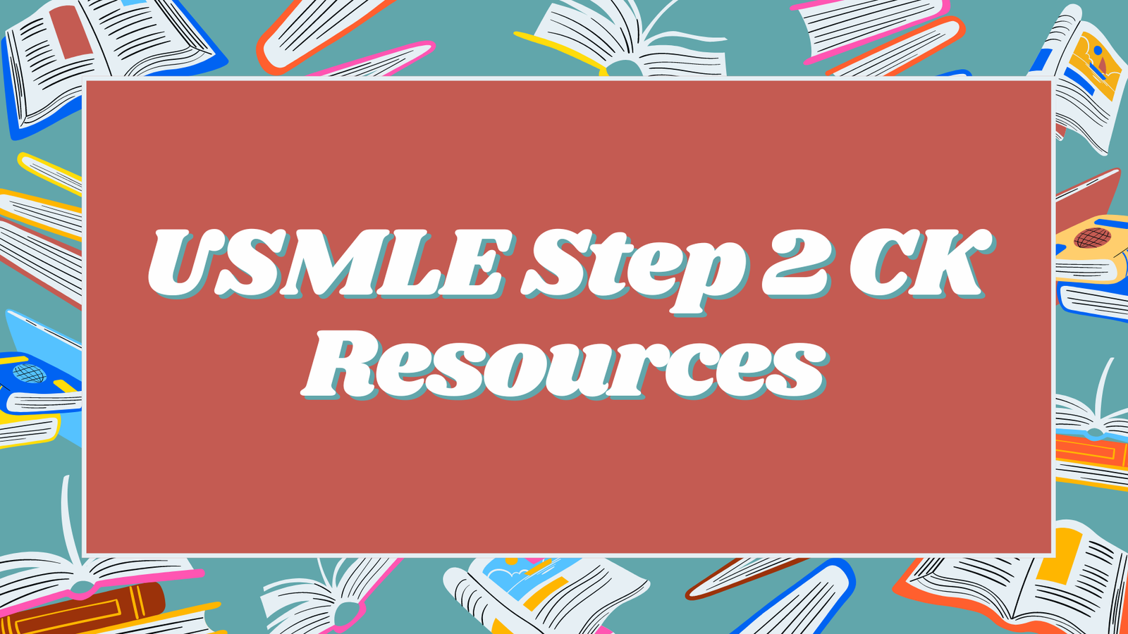 USMLE Step 2 CK Resources